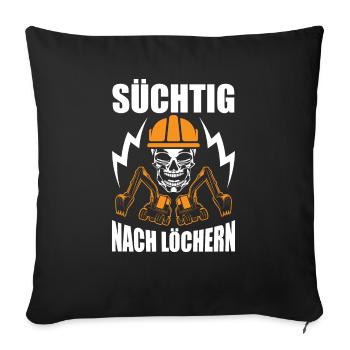 Excavator T-shirt - addicted to holes - Sofa pillowcase 17,3'' x 17,3'' (45 x 45 cm) - black - Front