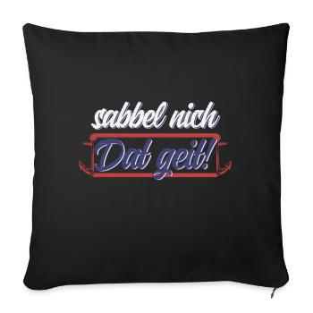sabbel nich, dat geit! Chemise de motivation drôle - Housse de coussin décorative 45 x 45 cm - noir - Devant
