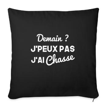 Demain je ne peux pas, j'ai chasse - Housse de coussin décorative 45 x 45 cm - noir - Devant