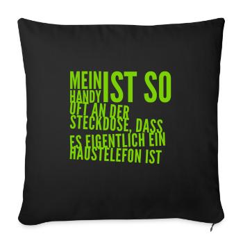mein Handy ist oft an der Steckdose - Sofakissenbezug 45 x 45 cm - Schwarz - Vorne