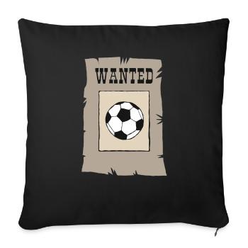 wanted Football wants football Soccer Soccer Ball - Sofa pillowcase 17,3'' x 17,3'' (45 x 45 cm) - black - Front