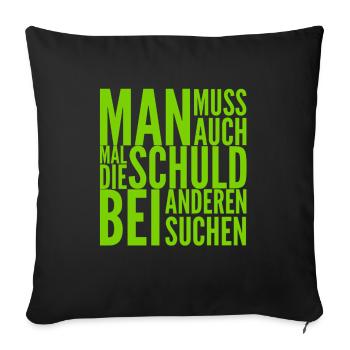Schuld haben die anderen - Sofakissenbezug 45 x 45 cm - Schwarz - Vorne
