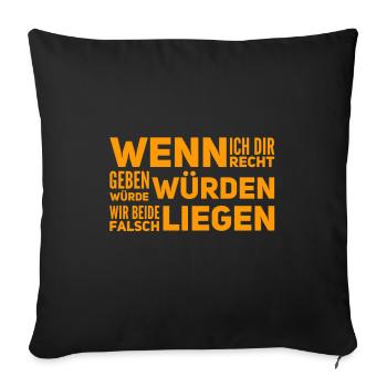 ich gebe dir nicht Recht - Sofakissenbezug 45 x 45 cm - Schwarz - Vorne