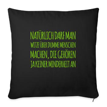 dumme Menschen sind keine Minderheit - Sofakissenbezug 45 x 45 cm - Schwarz - Vorne