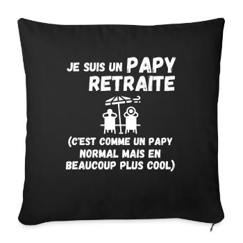 T SHIRT PAPY RETRAITE CADEAU HUMOUR POUR retraité - Housse de coussin décorative 45 x 45 cm - noir - Devant