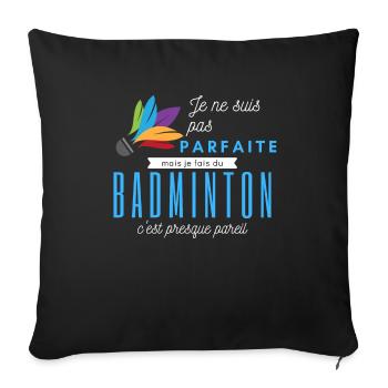 Ich bin nicht perfekt, aber ich spiele Badminton - Sofakissenbezug 45 x 45 cm - Schwarz - Vorne