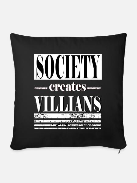 Society creates villians Schriftzug Antihero - Sofakissenbezug 45 x 45 cm - Schwarz