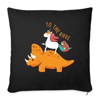 EDM Unicorn Sloth Dinosaur To The Rave - Sofakissenbezug 45 x 45 cm - Schwarz - Vorne
