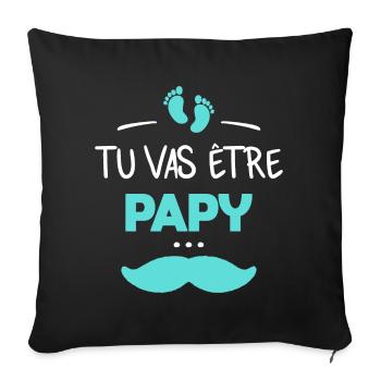 Tu vas être papy - Housse de coussin décorative 45 x 45 cm - noir - Devant