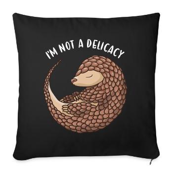 I'm Not A Delicacy Pangolin - Sofa pillowcase 17,3'' x 17,3'' (45 x 45 cm) - black - Front