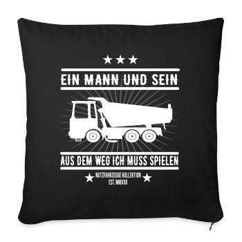Ein Mann und sein Kipplater / Muldenkipper T-Shirt - Sofakissenbezug 45 x 45 cm - Schwarz - Vorne