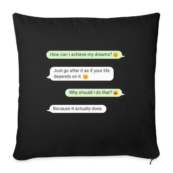 Important Message Fulfill Your Dreams Motivation - Sofa pillowcase 17,3'' x 17,3'' (45 x 45 cm) - black - Front