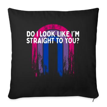 Do I Look Straight To You Bisexual LGBTQ Bi Pride - Sofakissenbezug 45 x 45 cm - Schwarz - Vorne