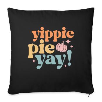 Thanksgiving yippie pie yay - Housse de coussin décorative 45 x 45 cm - noir - Devant