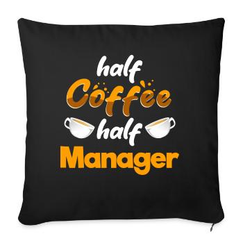 Half Coffee Half Manager Funny Boss Humor Employer - Sofa pillowcase 17,3'' x 17,3'' (45 x 45 cm) - black - Front