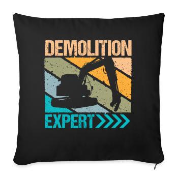 Demolition Expert Baggerfahrer - Sofakissenbezug 45 x 45 cm - Schwarz - Vorne