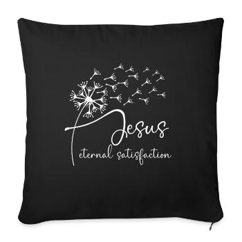 Jesus, eternal satisfaction has a chic dandelion g - Sofa pillowcase 17,3'' x 17,3'' (45 x 45 cm) - black - Front