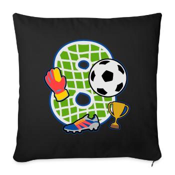Fußball 8. Geburtstagsparty Nummer 8 - 8 Jahre - Sofakissenbezug 45 x 45 cm - Schwarz - Vorne