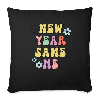 New Year Same Me New Year's Eve Happy New Year - Sofa pillowcase 17,3'' x 17,3'' (45 x 45 cm) - black - Front