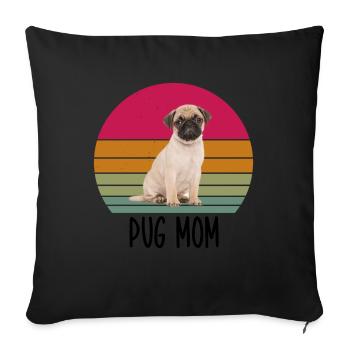 Pug Mama | Dog Owner Dog Owner Gift - Sofa pillowcase 17,3'' x 17,3'' (45 x 45 cm) - black - Front
