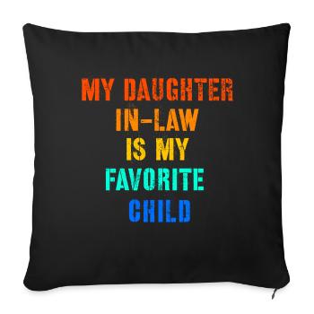 Ma belle-fille est mon enfant préféré - Housse de coussin décorative 45 x 45 cm - noir - Devant