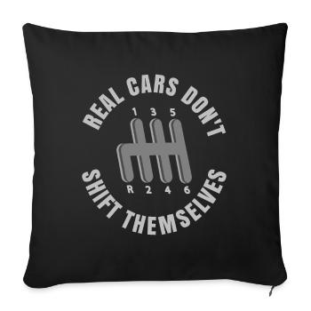 Les vraies voitures ne changent pas de vitesse par elles-mêmes - Housse de coussin décorative 45 x 45 cm - noir - Devant