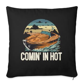 Drôle de citation de bateau à moteur Comin dans Hot Pontooning - Housse de coussin décorative 45 x 45 cm - noir - Devant
