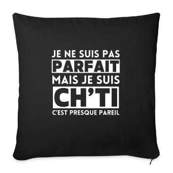 Je ne suis pas parfait mais je suis Ch'ti - Housse de coussin décorative 45 x 45 cm - noir - Devant