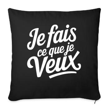 Je fais ce que je veux - Housse de coussin décorative 45 x 45 cm - noir - Devant