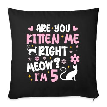 I'm 5 years old | 5 Year Anniversary Gift Meow Gift - Sofa pillowcase 17,3'' x 17,3'' (45 x 45 cm) - black - Front