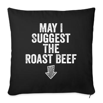 May i suggest the roast beef - Sofa pillowcase 17,3'' x 17,3'' (45 x 45 cm) - black - Front