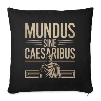 Mundus Sine Caesaribus Quote Latin - Sofa pillowcase 17,3'' x 17,3'' (45 x 45 cm) - black - Front