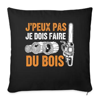 J peux pas je dois faire du bois - Housse de coussin décorative 45 x 45 cm - noir - Devant