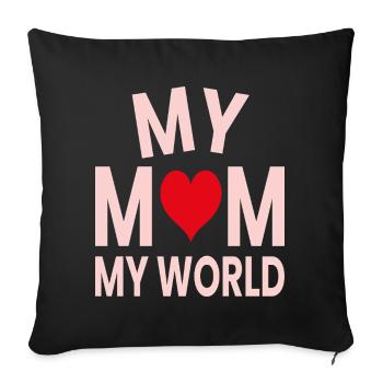 Meine Mutter, meine Welt - Sofakissenbezug 45 x 45 cm - Schwarz - Vorne