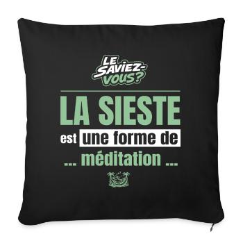 La sieste est une forme de méditation – humour - Housse de coussin décorative 45 x 45 cm - noir - Devant