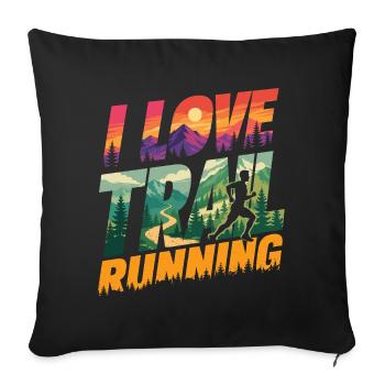 I Love Trail Running - Sofa pillowcase 17,3'' x 17,3'' (45 x 45 cm) - black - Front