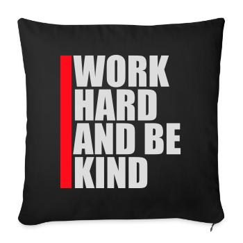 Travailler dur et être gentil Diligence inspirante Logo de la gentillesse - Housse de coussin décorative 45 x 45 cm - noir - Devant