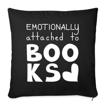 Emotionally Attached To Books, White - Sofa pillowcase 17,3'' x 17,3'' (45 x 45 cm) - black - Front