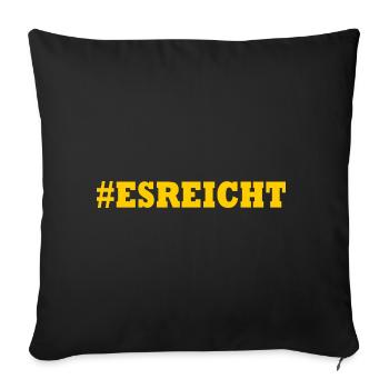 ES REICHT - Sofakissenbezug 45 x 45 cm - Schwarz - Vorne