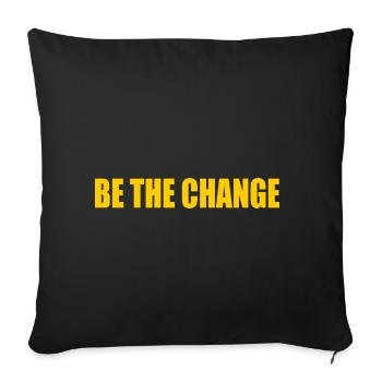 be the change - Sofakissenbezug 45 x 45 cm - Schwarz - Vorne