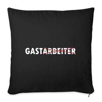Lustige Arbeiter Sprüche über die Gastarbeiter - Sofakissenbezug 45 x 45 cm - Schwarz - Vorne