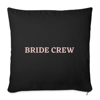 Bride Crew - Sofa pillowcase 17,3'' x 17,3'' (45 x 45 cm) - black - Front