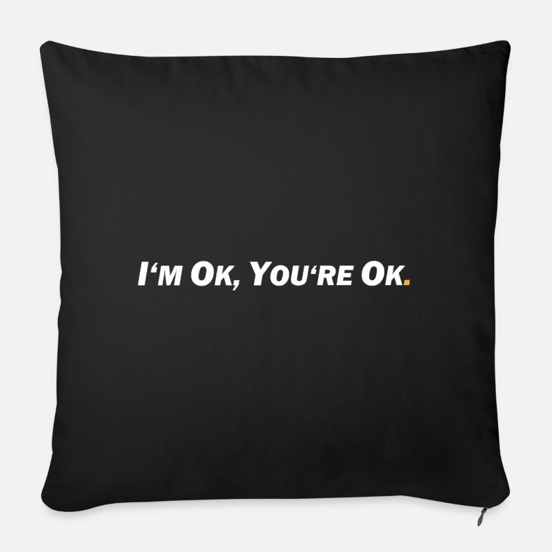 I'm OK, you're OK - Sofakissenbezug 45 x 45 cm - Schwarz