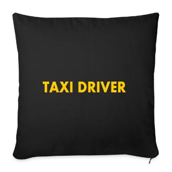Taxi driver - Sofakissenbezug 45 x 45 cm - Schwarz - Vorne