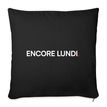ENCORE LUNDI – Humour open space travail - Housse de coussin décorative 45 x 45 cm - noir - Devant
