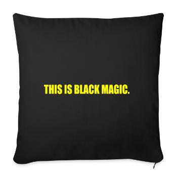 this is black magic - Sofa pillowcase 17,3'' x 17,3'' (45 x 45 cm) - black - Front