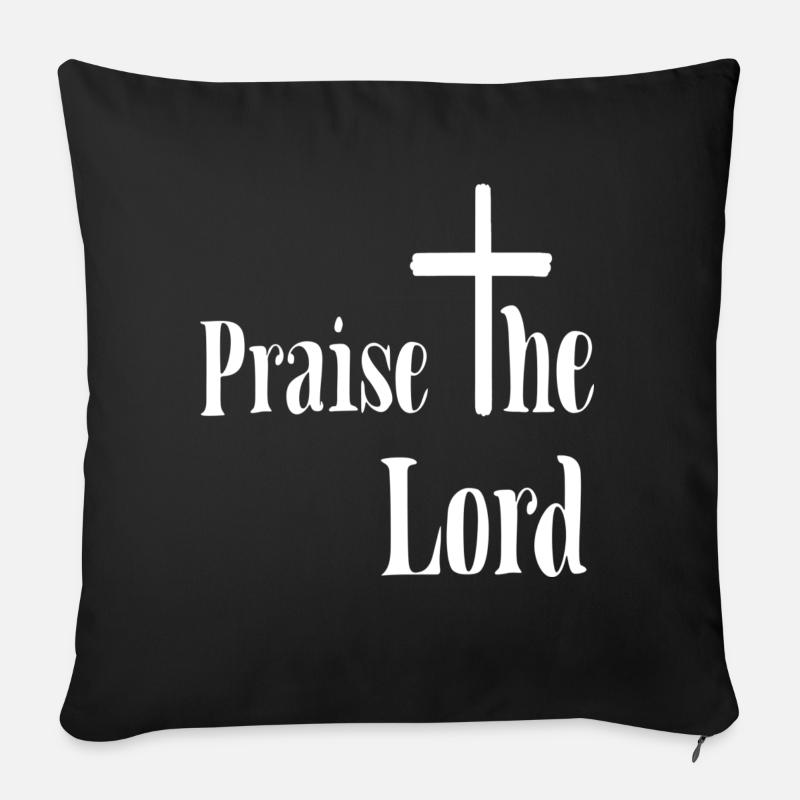 Prais the Lord Kreuz Gott ist Allmächtig Geschenk - Sofakissenbezug 45 x 45 cm - Schwarz