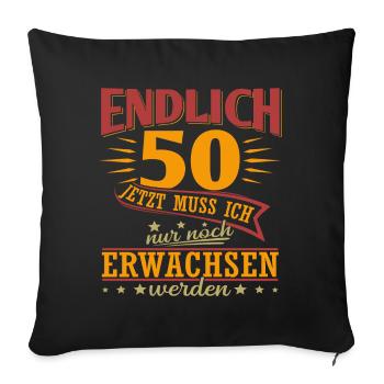 Endlich 50 Geburtstagsspruch 50 Jahre Geburtstag - Sofakissenbezug 45 x 45 cm - Schwarz - Vorne