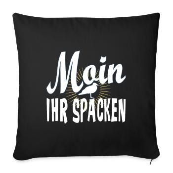 Norddeutsch Möwe - Moin ihr Spacken Oder was? - Sofakissenbezug 45 x 45 cm - Schwarz - Vorne