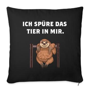 Faultier Ich spüre das Tier in mir lustiger Spruch - Sofakissenbezug 45 x 45 cm - Schwarz - Vorne